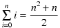 the sum from i=0 to n of i is equal to (n**2 + n) over 2